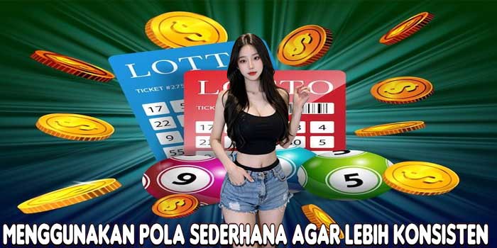 Menggunakan Pola Sederhana agar Lebih Konsisten